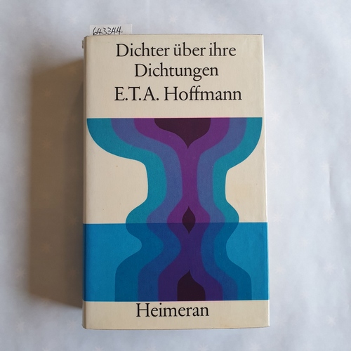 Hoffmann, E. T. A.  Dichter über ihre Dichtungen ; Bd. 13: E. T. A. Hoffmann 