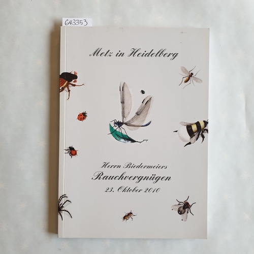 Metz in Heidelberg  Herrn Biedermeiers Rauchvergnügen, 23. Oktober 2010 - Gesteck-Pfeifen und Porzellan-Pfeifenköpfe der 1. Hälfte des 19. Jahrhunderts, Sammlung Prof. Dr. Hartmut Berg 