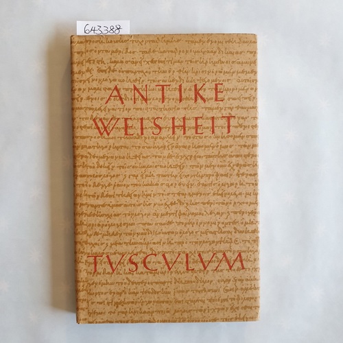 Ernst Heimeran ; Michel Hoffmann   Antike Weisheit : Eine Sammlung lateinischer und griechischer Gedanken. Urtext und Übersetzung 