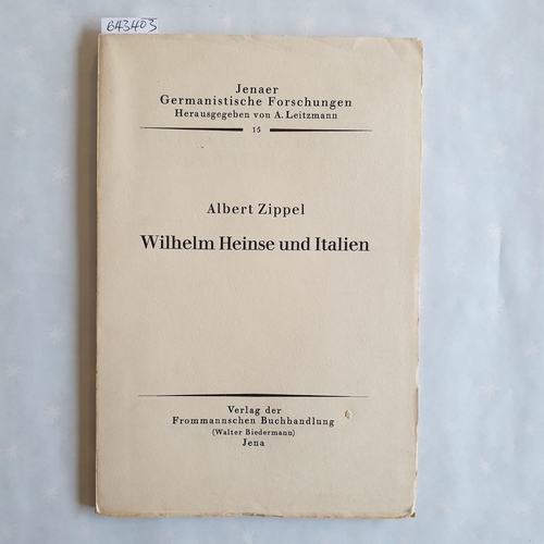 Zippel, Albert   Wilhelm Heinse und Italien 