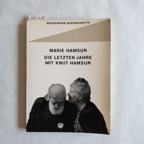 Hamsun, Marie  Die letzten Jahre mit Knut Hamsun 