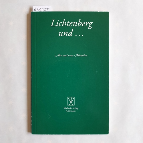   Lichtenberg und... Alte und neue Miszellen für Prof. Dr. Stefan Winkle 