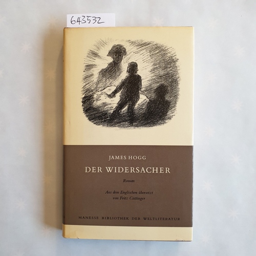 Hogg, James  Manesse-Bibliothek der Weltliteratur : Der Widersacher : Roman 