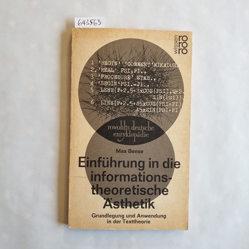 Bense, Max  Einführung in die informationstheoretische Ästhetik : Grundlegung u. Anwendung in d. Texttheorie 