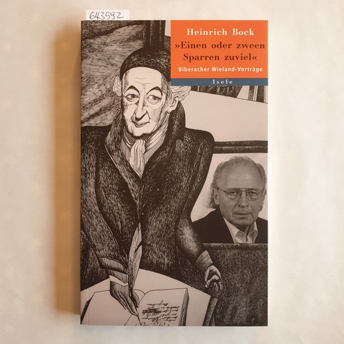 Bock, Heinrich   Einen oder zween Sparren zuviel: Biberacher Wieland-Vorträge 