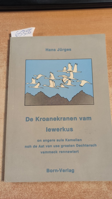 Hans Jürges  De Koranerkranen vam Iewerkus. On angere aule Kamellen noch de Aat van use groaten Diechtersch vammeck rennewiert 