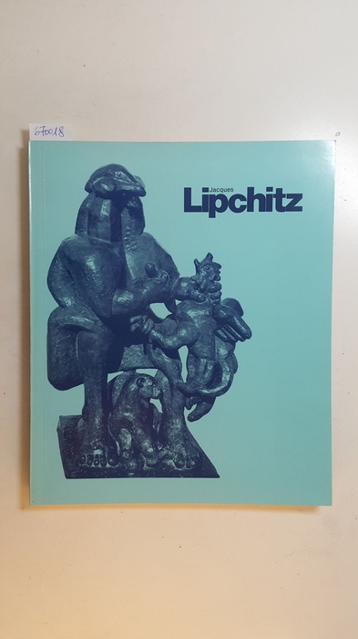 Lipchitz, Jacques [Ill.] ; Haftmann, Werner  Jacques Lipchitz : Skulpturen und Zeichnungen; 1911 - 1969; 16.Januar - 7.März 1971, Wilhelm-Lehmbruck Museum, Duisburg 