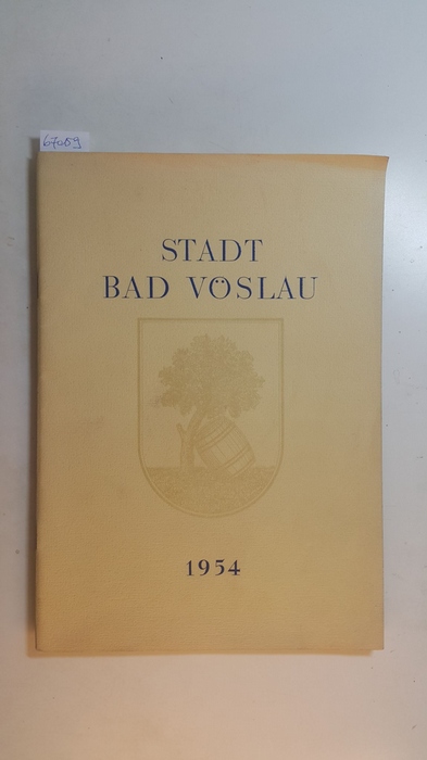 Diverse  Stadt Bad Vöslau : Festschrift zur Stadterhebungsfeier 16. Mai 1954 