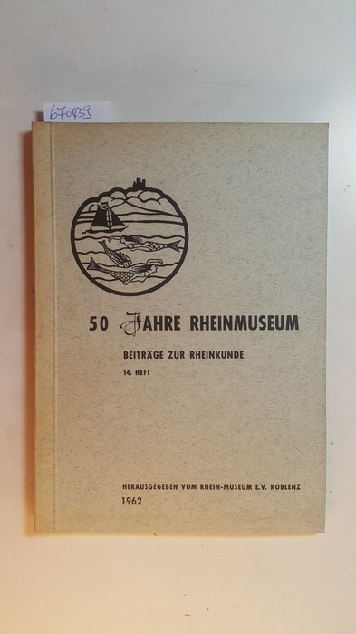 Diverse  50 (Fünfzig) Jahre Rheinmuseum. (=Beiträge zur Rheinkunde, 14. Heft) 