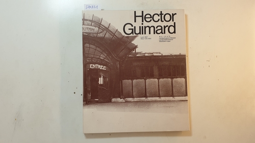 Yvonne Brunhammer u. a.  Hector Guimard : (1867 - 1942); Landesmuseum Münster, 16. März - 27. April 1975 