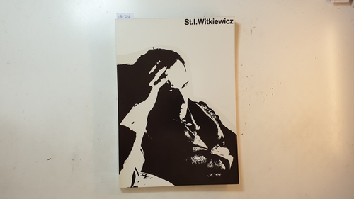 Witkiewicz, Stanislaw Ignacy ; Stanislawski, Ryszard [Bearb.]  St. I. Witkiewicz : Stanislaw Ignacy Witkiewicz 1885 - 1939; Museum Folkwang Essen 31. Okt. - 10. Dez. 1974 