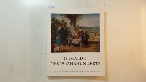 Diverse  Katalog der Gemälde des 19. (neunzehnten) Jahrhunderts im Westfälischen Landesmuseum für Kunst und Kulturgeschichte 