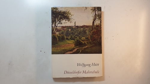 Hütt, Wolfgang  Die Düsseldorfer Malerschule 1819-1869 