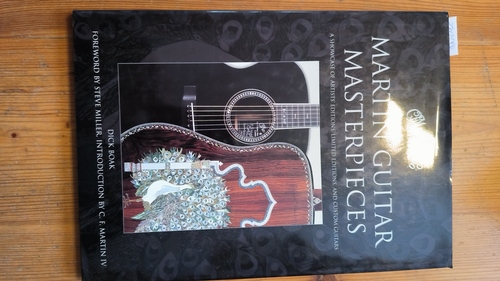 Boak, Dick  Martin Guitar Masterpieces: A Showcase of Artists' Editions, Limited Editions, and Custom Guitars 