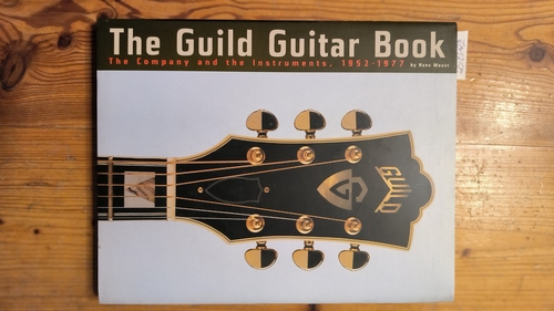 Hans Moust  Guild Guitar Book: The Company and the Instruments, 1952-1977 