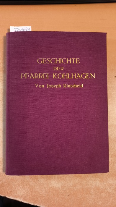 Joseph Rinscheid (Pfarrer in Römershagen)  Geschichte der Pfarrei Kohlhagen 