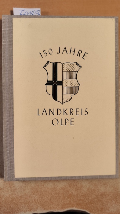 Norbert Scheele (Schriftleiter)  150 Jahre Landkreis Olpe 