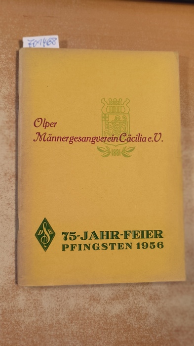 Josef Metten  Festschrift zur 75-Jahr-Feier des Olper Männergesangverein Cäcilia e.V. 