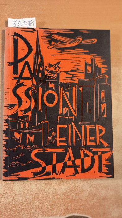 Manfred Schöne  Passion einer Stadt - Olpe im Zweiten Weltkrieg 