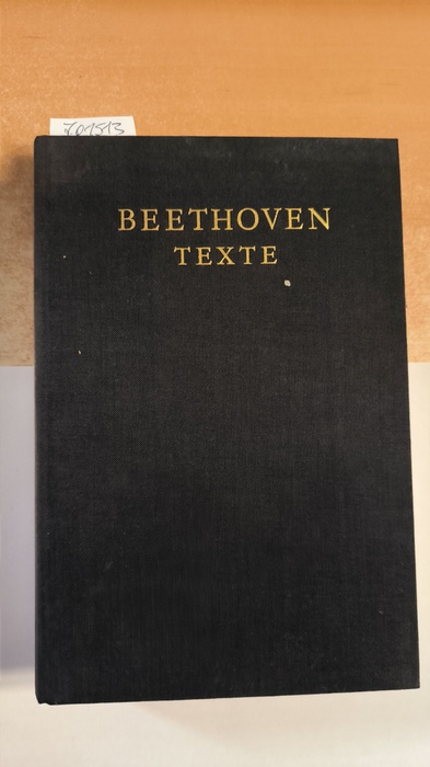 Beethoven, Ludwig van (Verfasser) Kurt E. Schürmann (Hrsg. und zusammengestellt)  Alle vertonten und musikalisch bearbeiteten Texte 