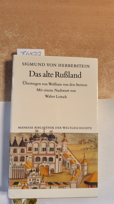 Herberstein, Sigmund von  Das alte Russland 