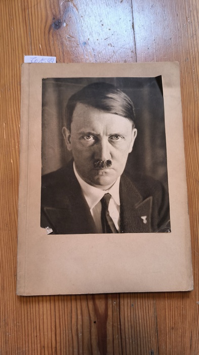 Hoffmann, Heinrich  Hitler wie Ihn keiner kennt. 100 Bild-Dokumente aus dem Leben des Führers 