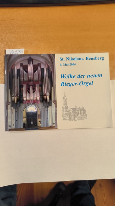 Diverse  St. Nkolaus, Bensberg, 9. Mai 2004. Weihe der neuen Rieger-Orgel 