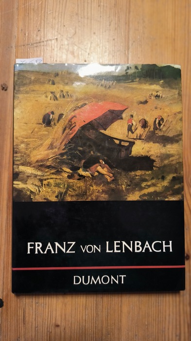 Baranow, Sonja von (Verfasser);Lenbach, Franz von (Illustrator)  Franz von Lenbach Leben u. Werk 