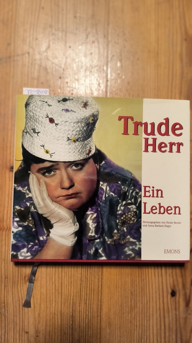 Beutel, Heike (Hrsg.)  Trude Herr - ein Leben Zeitzeugen und Bilder erzählen 