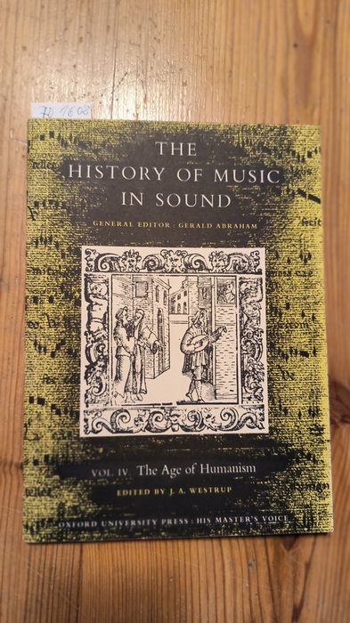 J. A. Westrup  The History of Music in Sound - Volume IV.: The Age of Humanism 