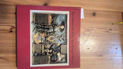 Franz, Eckhart G. (Hrsg.); Hessen, Moritz von (Gefeierter)  Das kulturelle Erbe des Hauses Hessen Moritz Landgraf von Hessen zum 75. Geburtstag 