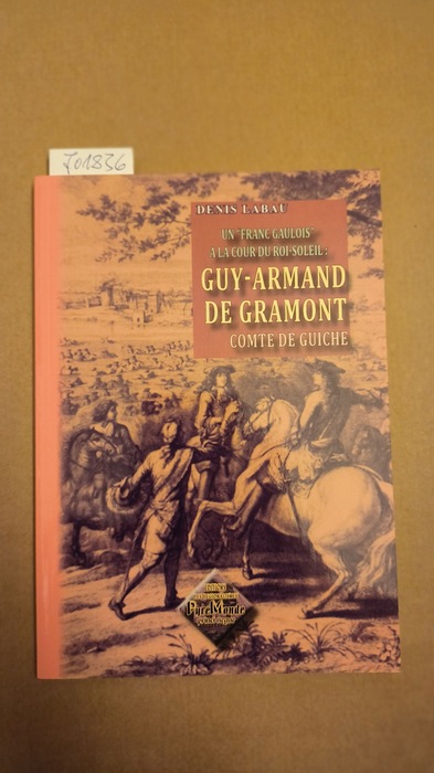 Labau Denis  Guy Armand de Gramont, Comte de Guiche 