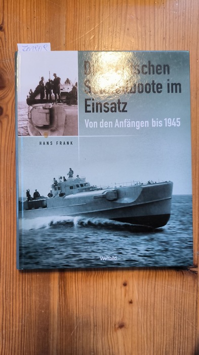 Hans Frank  Die deutschen Schnellboote im Einsatz 