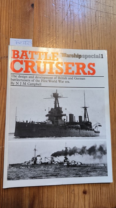 Campbell, N.J.M.  Battle-cruisers: Design and Development of British and German Battle-cruisers of the First World War Era 