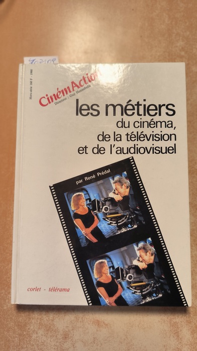 PREDAL, RENE  LES METIERS DU CINEMA, DE LA TELEVISION ET DE L'AUDIOVISUEL 