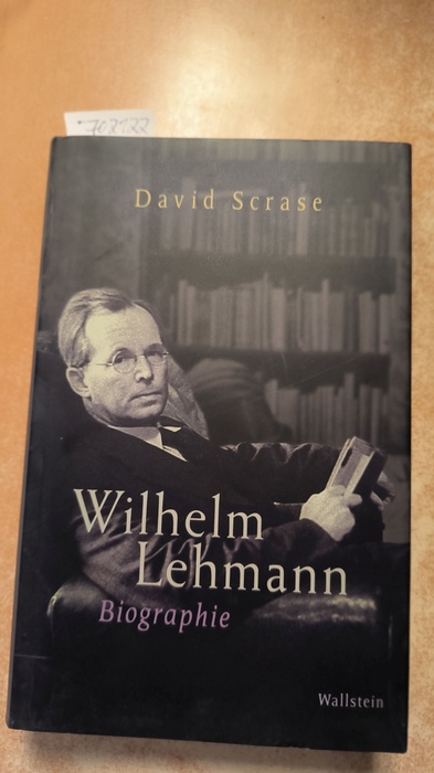 Scrase, David (Verfasser)  Wilhelm Lehmann Biographie 