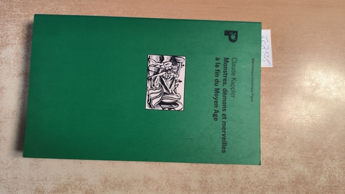 Kappler, Claude-Claire  Monstres, démons et merveilles à la fin du Moyen Age 