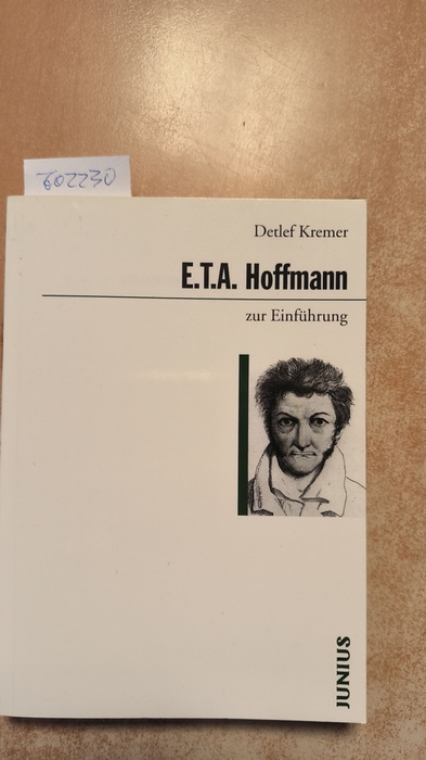 Kremer, Detlef (Verfasser)  E. T. A. Hoffmann zur Einführung 