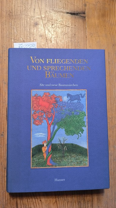 Beisner, Monika [Ill.]  Von fliegenden und sprechenden Bäumen : alte und neue Baummärchen 