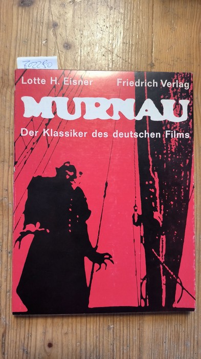 Lotte H. Eisner  Murnau - Der Klassiker des deutschen Films 