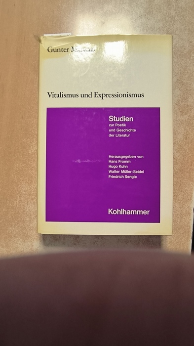 Martens, Gunter (Verfasser)  Vitalismus und Expressionismus Ein Beitr. z. Genese und Deutung expressionist. Stilstrukturen u. Motive. 