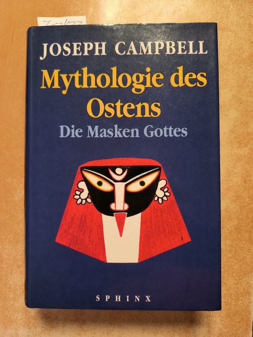 Campbell, Joseph  Die Masken Gottes. Aus dem Amerikan. von Hans-Ulrich Möhring. Band 2. Mythologie des Ostens 