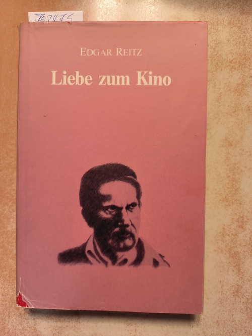 Reitz, Edgar  Liebe zum Kino. Utopien und Gedanken zum Autorenfilm 1962-1983. 