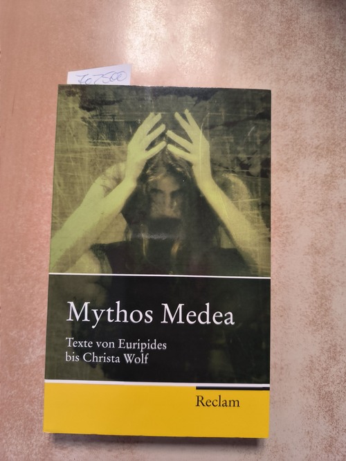 Lütkehaus, Ludger (Hrsg.)  Mythos Medea Texte von Euripides bis Christa Wolf 