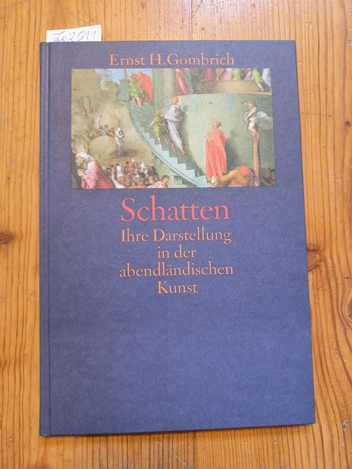 Gombrich, Ernst H. (Hrsg.)  Schatten : ihre Darstellung in der abendländischen Kunst. Ernst H. Gombrich. Aus dem Engl. von Robin Cackett 