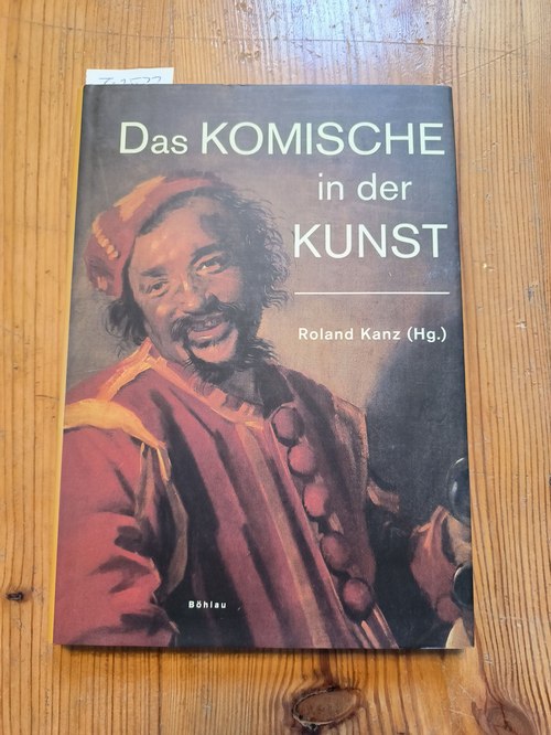 Kanz, Roland (Hrsg.)  Das Komische in der Kunst 