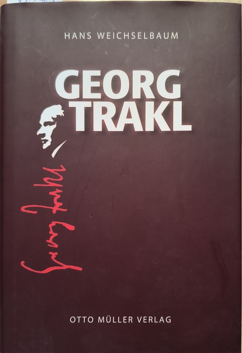 Weichselbaum, Hans (Verfasser)  Georg Trakl Eine Biographie 