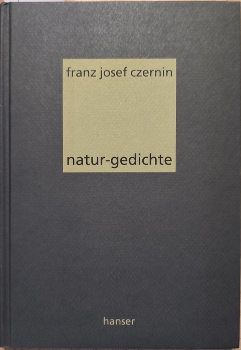 Czernin, Franz Josef (Verfasser)  Natur-Gedichte 