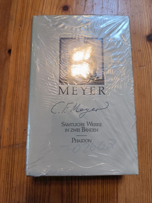 Conrad Ferdinand Meyer  Meyer, Conrad Ferdinand: Werke in zwei Bänden Bd. 1., Gedichte; Novellen1 / Bd. 2  Novellen 2; Schriften, Briefe Band 1+2 