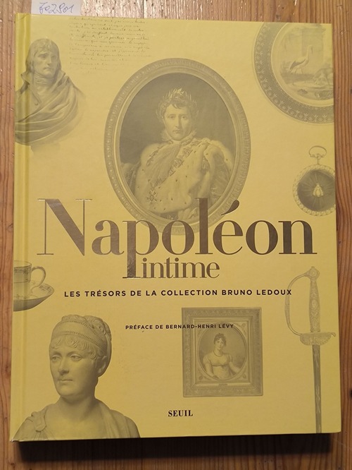 Collectif  Napoléon intime: Les Trésors de la collection Bruno Ledoux 